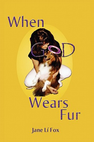 Book When God Wears Fur Jane Li Fox