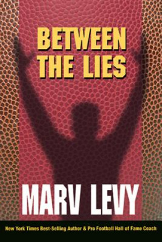 Kniha Between the Lies Marv Levy