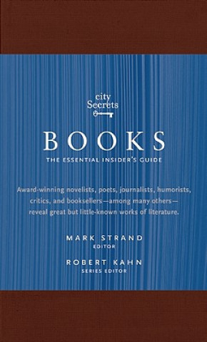 Carte City Secrets Books: The Essential Insider's Guide Mark Strand