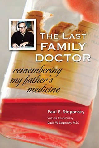 Kniha The Last Family Doctor Paul E. Stepansky