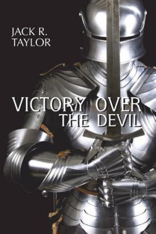 Knjiga Victory Over the Devil Jack R. Taylor