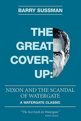 Könyv The Great Coverup: Nixon and the Scandal of Watergate Barry Sussman