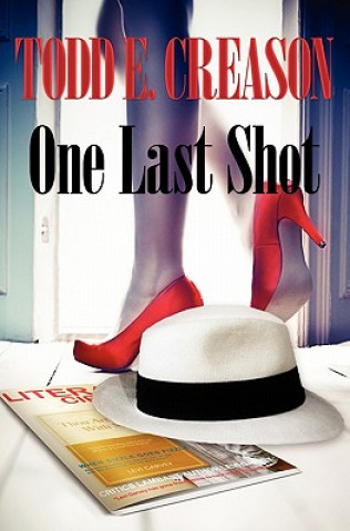 Libro One Last Shot Todd E. Creason