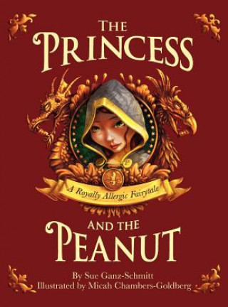 Knjiga Princess and the Peanut Sue Ganz-Schmitt