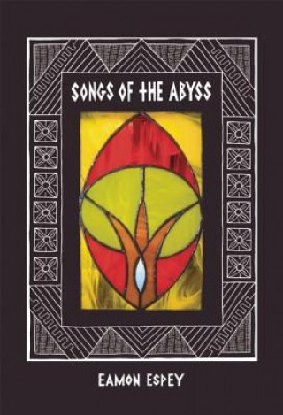Könyv Songs of the Abyss Eamon Espey
