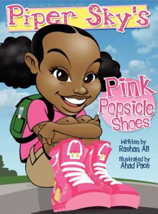 Kniha Piper Sky's Pink Popsicle Shoes Rashan Ali