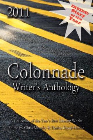 Kniha 2011 Colonnade Writer's Anthology Chris Murphy