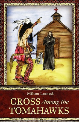Knjiga Cross Among the Tomahawks Milton Lomask