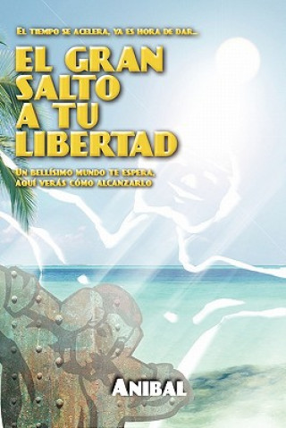 Kniha El Gran Salto a Tu Libertad Anibal Adrian Otano