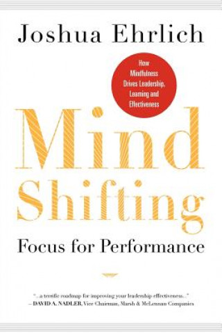 Книга Mindshifting: Focus for Performance Joshua Ehrlich