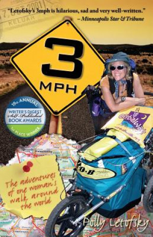 Kniha 3mph: The Adventures of One Woman's Walk Around the World Polly Letofsky