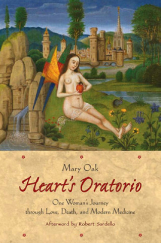 Buch Heart's Oratorio: One Woman's Journey Through Love, Death, and Modern Medicine Mary Oak