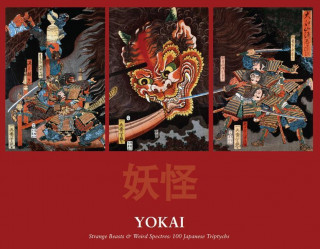 Könyv Yokai: Strange Beasts & Weird Spectres: 100 Japanese Triptychs Ringo Yoshida