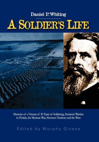 Carte A Soldier's Life Daniel P. Whiting