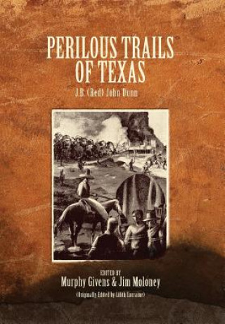Kniha Perilous Trails of Texas J. B. (Red) Dunn