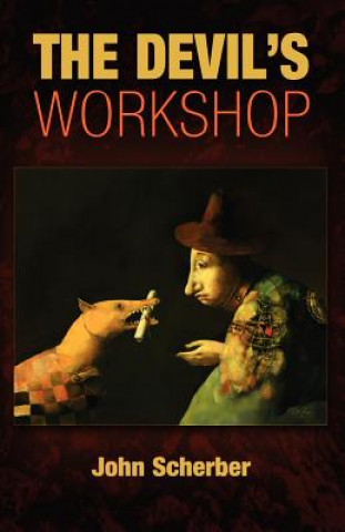 Книга The Devil's Workshop John Scherber