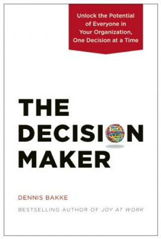 Аудио The Decision Maker Dennis Bakke