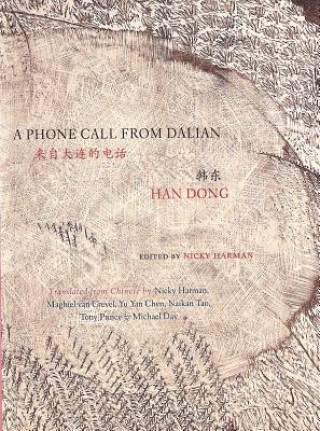 Knjiga A Phone Call from Dalian: Selected Poems of Han Dong Dong Han