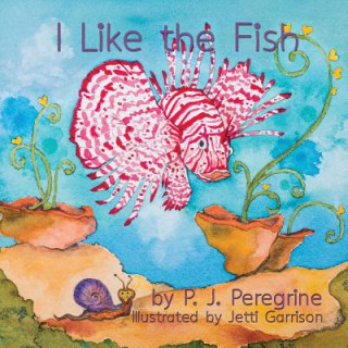 Buch I Like the Fish P. J. Peregrine