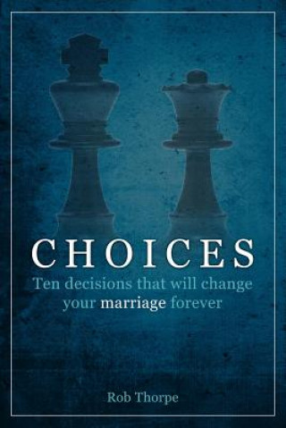 Knjiga Choices Rob Thorpe