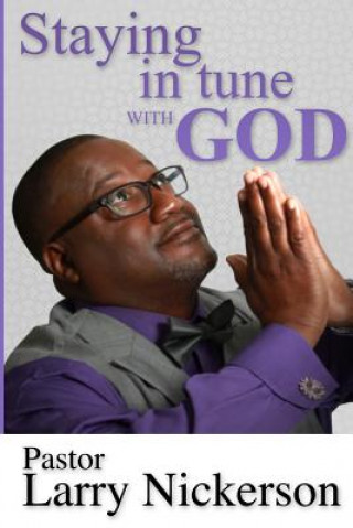 Boek Staying in Tune with God Larry Nickerson