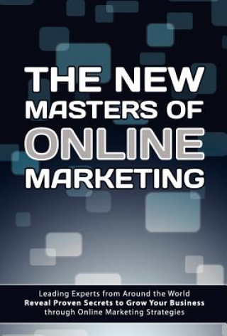 Kniha The New Masters of Online Marketing The World's Leading Marketers