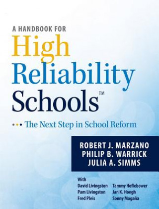 Kniha A Handbook for High Reliability Schools: The Next Step in School Reform Robert J. Marzano