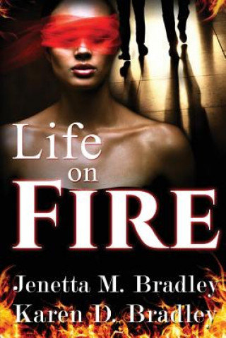 Kniha Life on Fire Karen D. Bradley