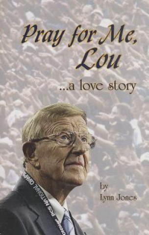 Kniha Pray for Me, Lou: A Love Story Lynn Jones