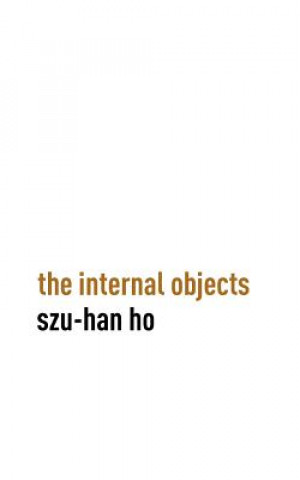 Knjiga The Internal Objects Szu-Han Ho