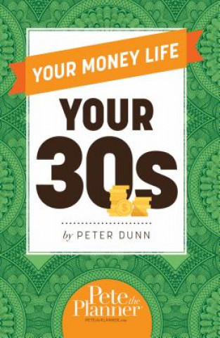 Kniha Your Money Life: Your 30s Peter Dunn