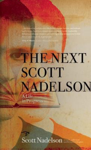 Knjiga The Next Scott Nadelson: A Life in Progress Scott Nadelson