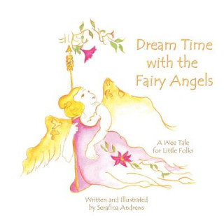 Kniha Dream Time with the Fairy Angels Serafina Andrews