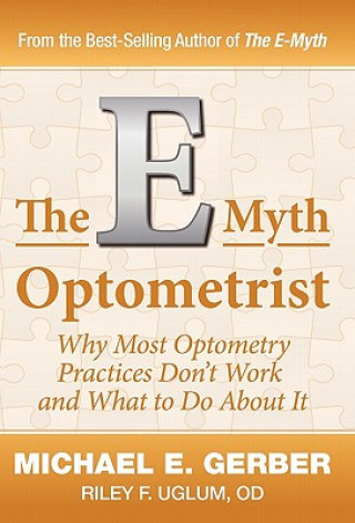 Kniha The E-Myth Optometrist Michael E. Gerber