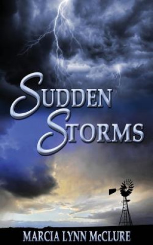Kniha Sudden Storms Marcia Lynn McClure