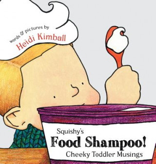 Kniha Squishy's Food Shampoo! Heidi Annette Kimball