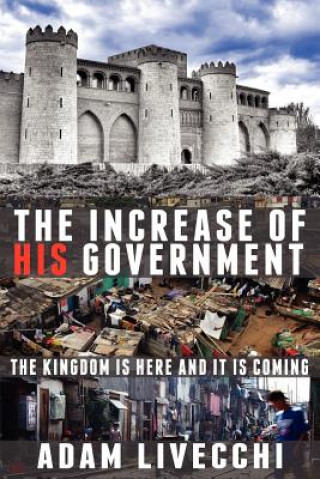 Kniha The Increase of His Government Adam J. Livecchi