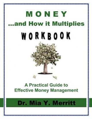 Könyv Money & How It Multiplies Workbook Mia Y. Merritt