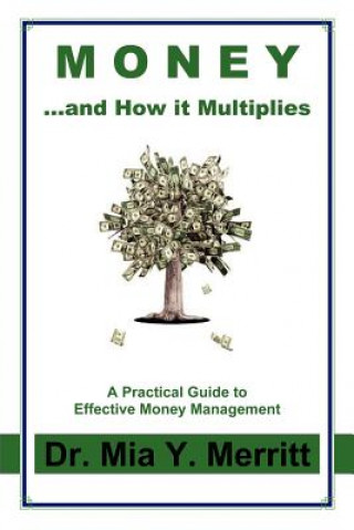 Könyv Money...and How It Multiplies Mia Y. Merritt