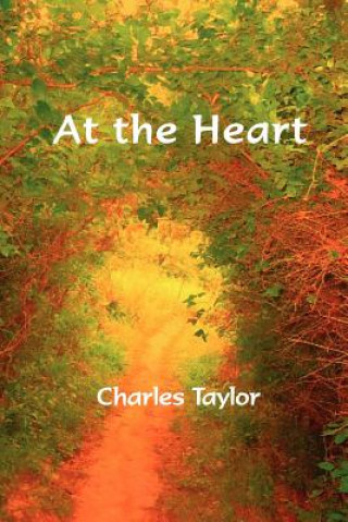 Buch At the Heart Charles Taylor