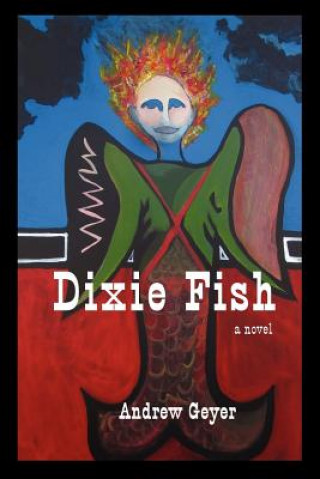 Kniha Dixie Fish Andrew Geyer