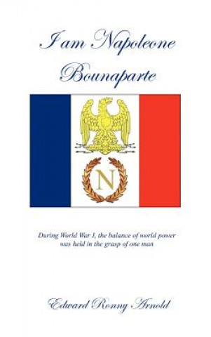 Carte I Am Napoleone Bounaparte Edward Ronny Arnold