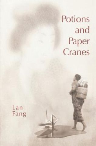 Libro Potions and Paper Cranes Lan Fang