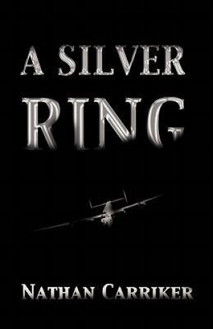 Knjiga A Silver Ring Nathan Gerard Carriker