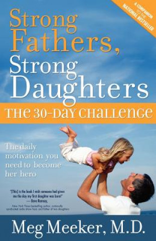 Kniha Strong Fathers, Strong Daughters Meg Meeker