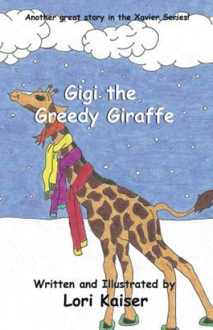 Buch Gigi the Greedy Giraffe Lori Kaiser