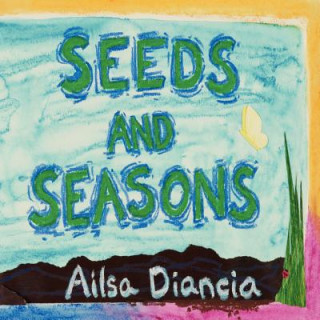 Kniha Seeds and Seasons Ailsa Diancia