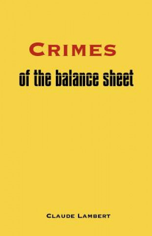 Carte Crimes of the Balance Sheet Claude Lambert