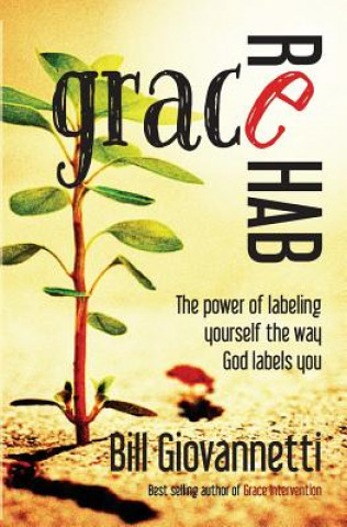 Libro Grace Rehab Bill Giovannetti