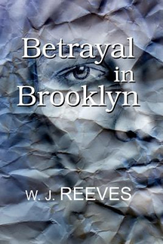 Kniha Betrayal in Brooklyn W. J. Reeves